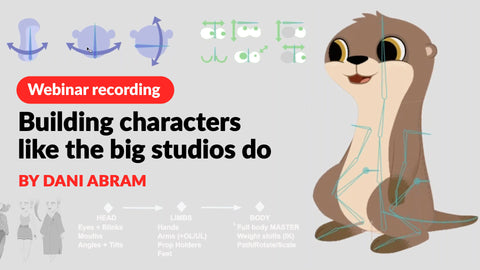 Webinar Recording – Building characters like the big studios do by Dani Abram