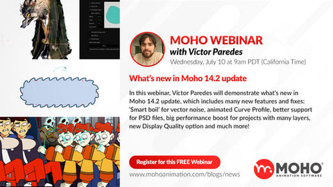 UPCOMING WEBINAR - What’s new in Moho 14.2 update with Víctor Paredes